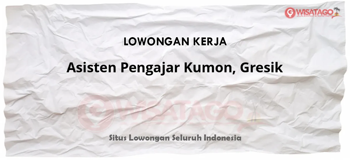 Asisten Pengajar Kumon, Gresik, profesional.